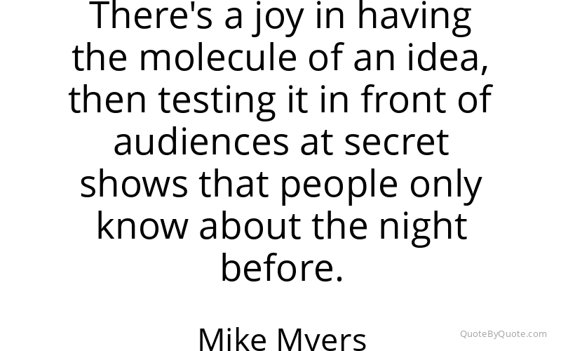 Preview image for this quote by Mike Myers