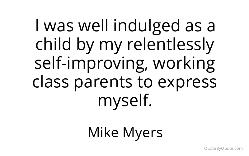 Preview image for this quote by Mike Myers