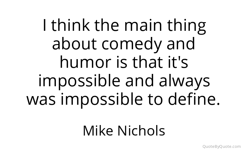 Preview image for this quote by Mike Nichols