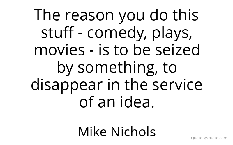 Preview image for this quote by Mike Nichols