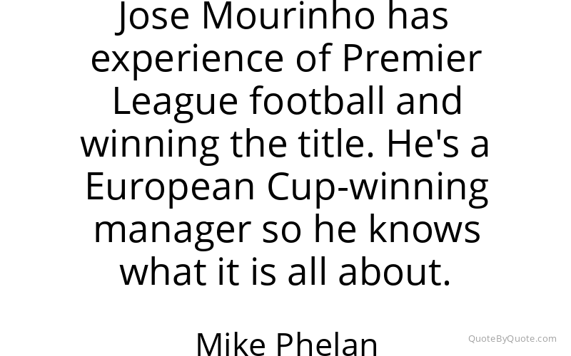 Preview image for this quote by Mike Phelan