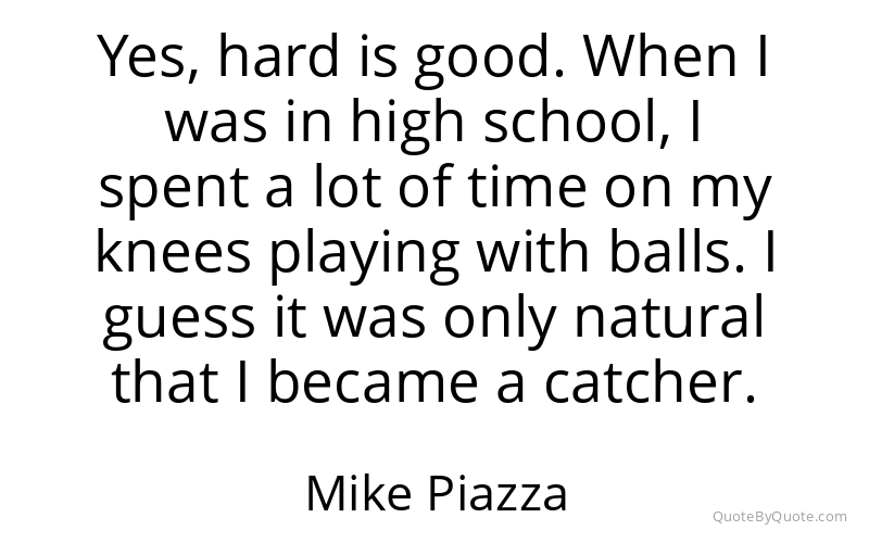 Preview image for this quote by Mike Piazza