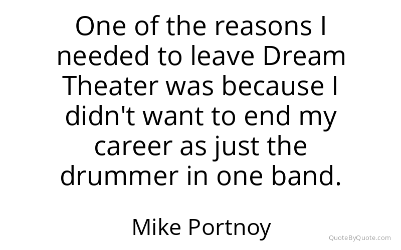 Preview image for this quote by Mike Portnoy