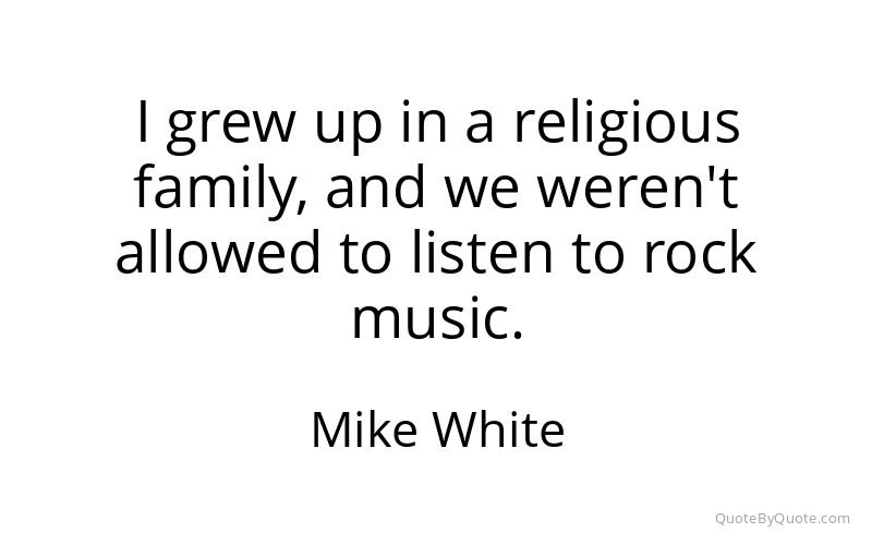 Preview image for this quote by Mike White