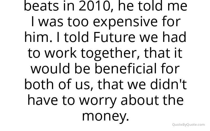 Preview image for this quote by Mike Will Made It