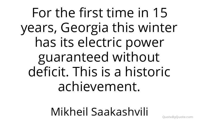 Preview image for this quote by Mikheil Saakashvili