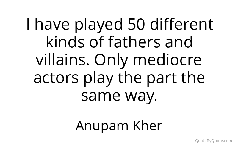Preview image for this quote by Anupam Kher
