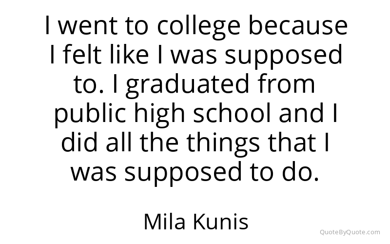 Preview image for this quote by Mila Kunis