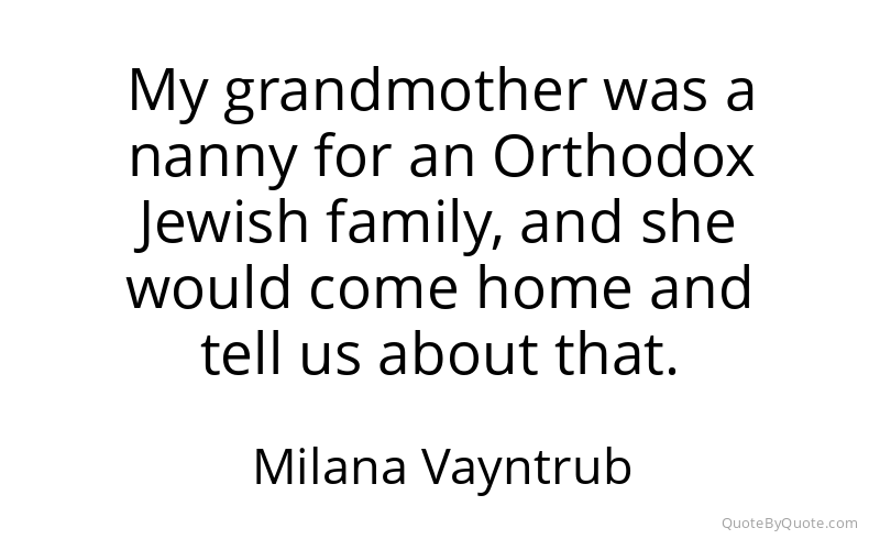 Preview image for this quote by Milana Vayntrub