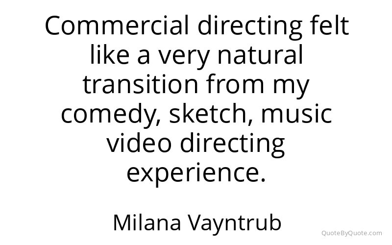 Preview image for this quote by Milana Vayntrub