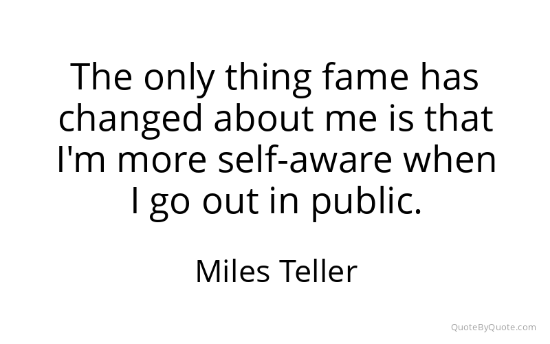 Preview image for this quote by Miles Teller