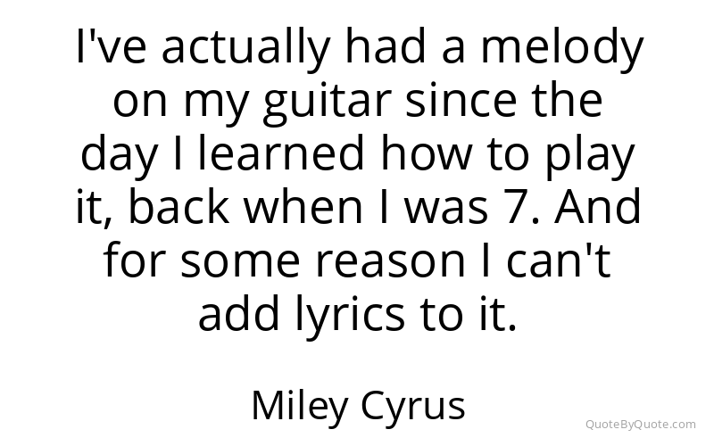 Preview image for this quote by Miley Cyrus