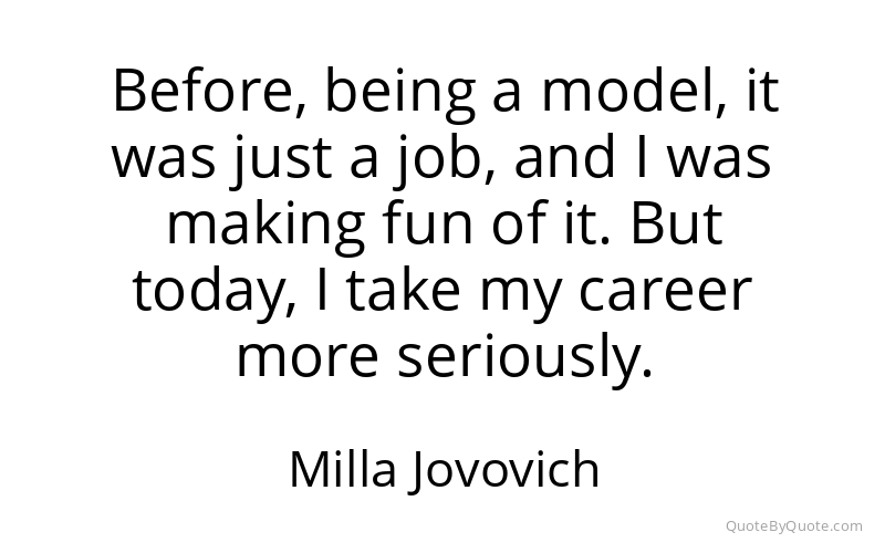 Preview image for this quote by Milla Jovovich