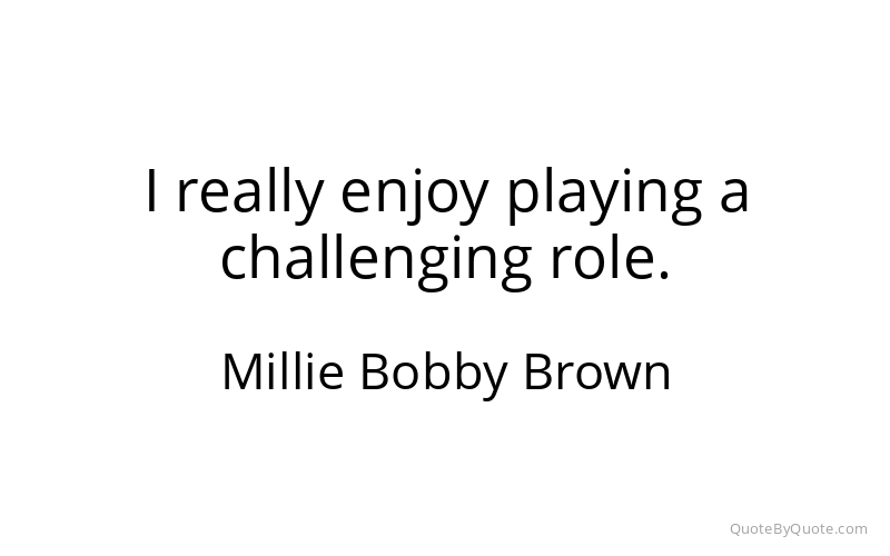 Preview image for this quote by Millie Bobby Brown