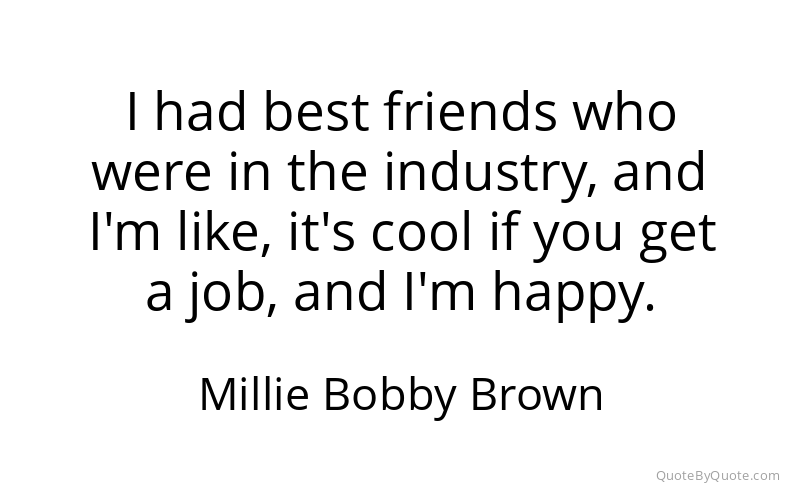 Preview image for this quote by Millie Bobby Brown