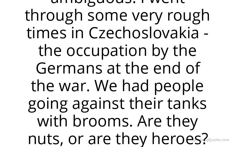 Preview image for this quote by Milos Forman