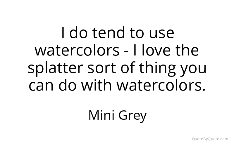 Preview image for this quote by Mini Grey