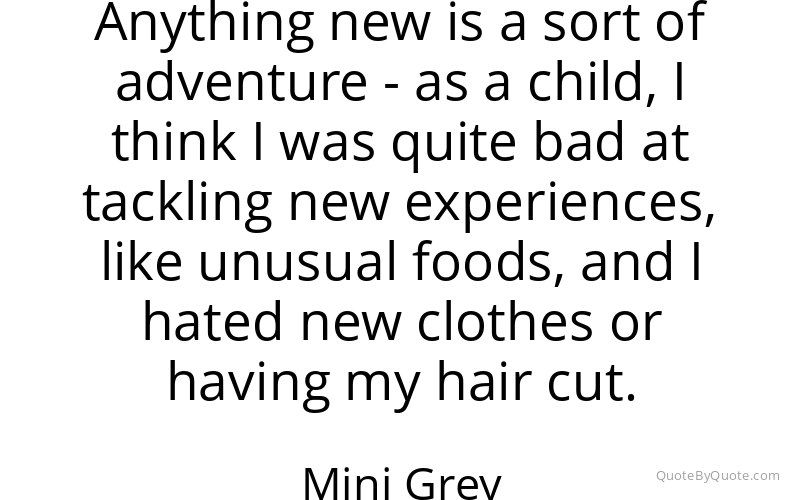 Preview image for this quote by Mini Grey
