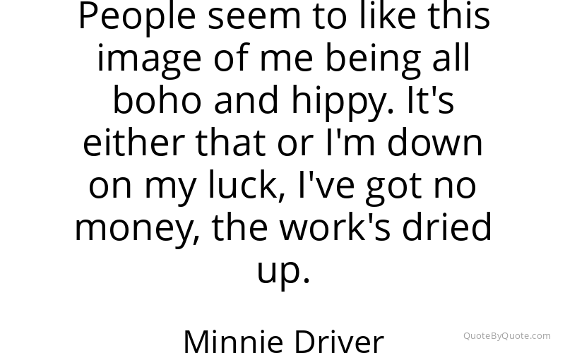 Preview image for this quote by Minnie Driver