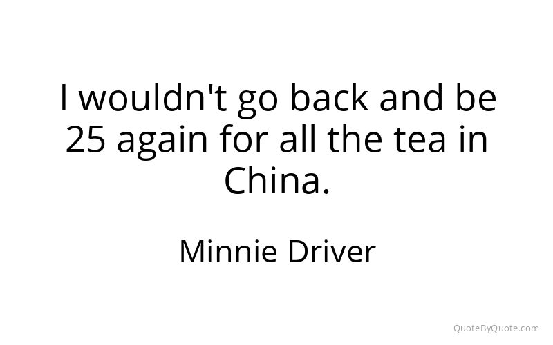 Preview image for this quote by Minnie Driver