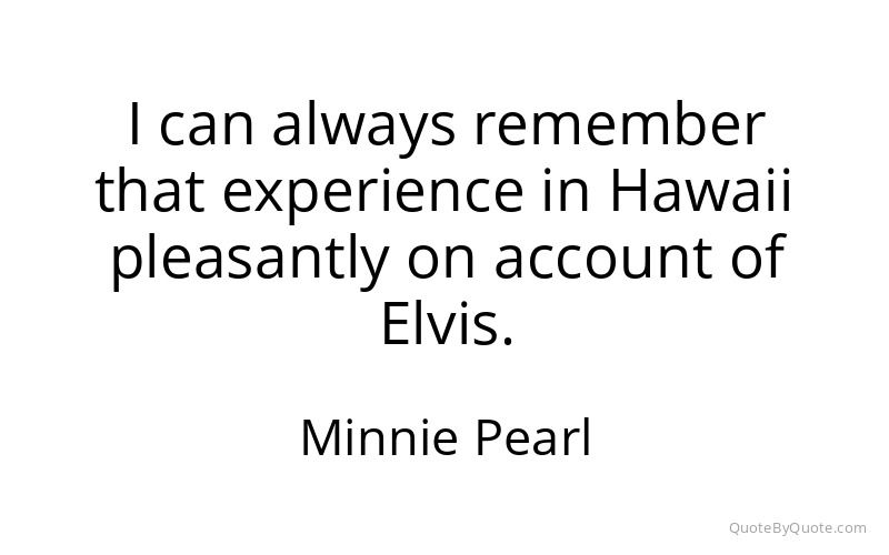 Preview image for this quote by Minnie Pearl