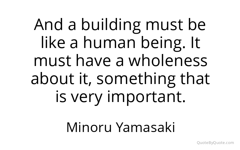 Preview image for this quote by Minoru Yamasaki