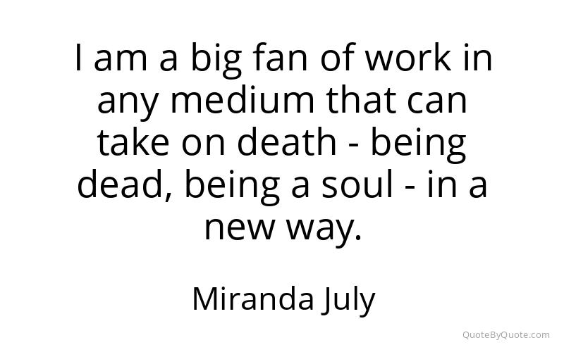 Preview image for this quote by Miranda July
