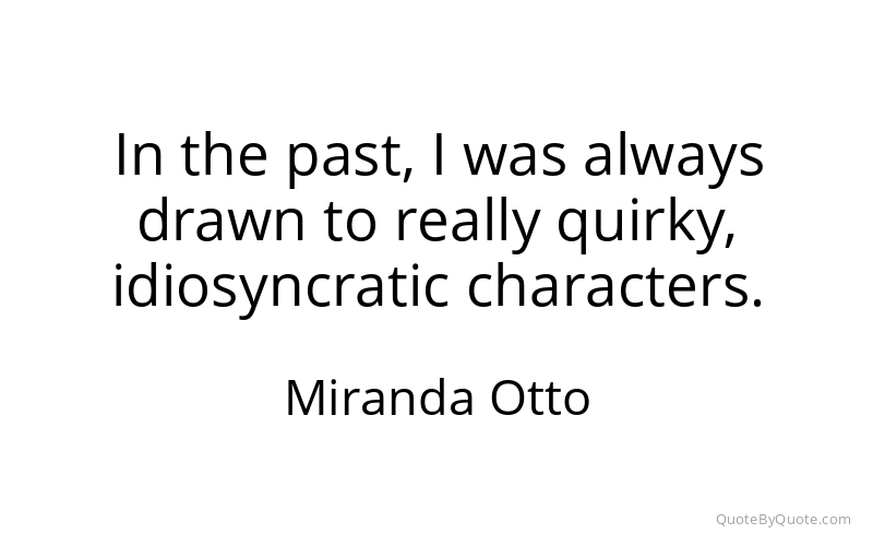 Preview image for this quote by Miranda Otto