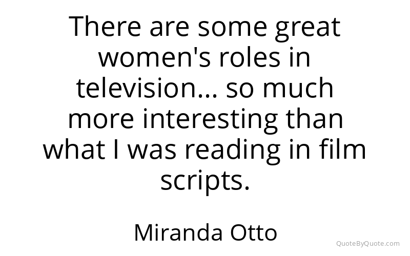 Preview image for this quote by Miranda Otto
