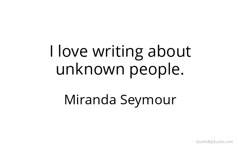 Preview image for this quote by Miranda Seymour