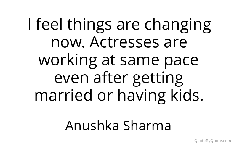Preview image for this quote by Anushka Sharma