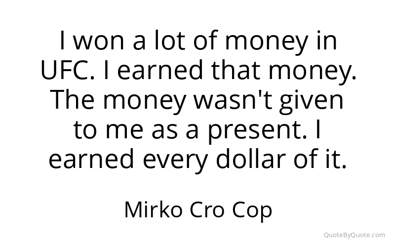 Preview image for this quote by Mirko Cro Cop