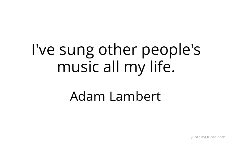 Preview image for this quote by Adam Lambert