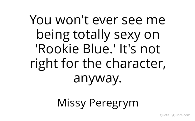 Preview image for this quote by Missy Peregrym