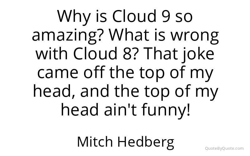 Preview image for this quote by Mitch Hedberg