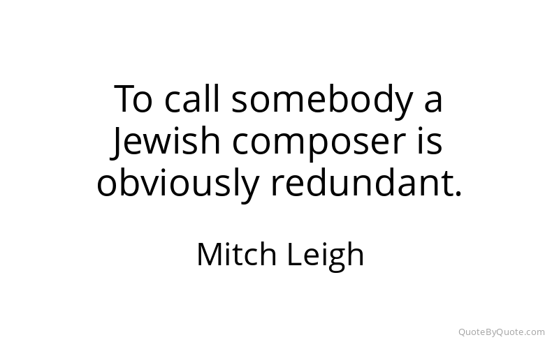 Preview image for this quote by Mitch Leigh