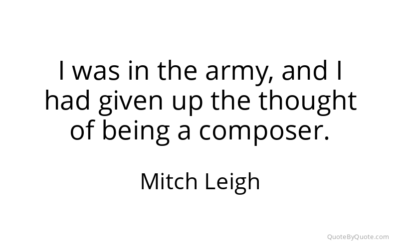 Preview image for this quote by Mitch Leigh