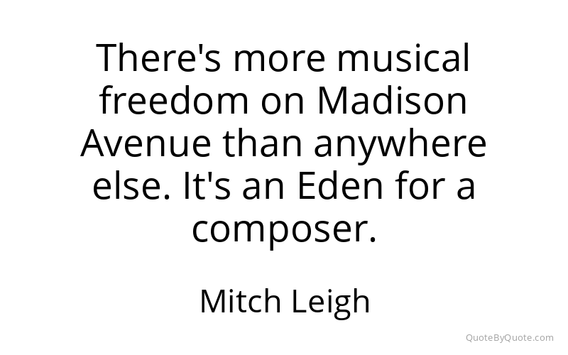 Preview image for this quote by Mitch Leigh
