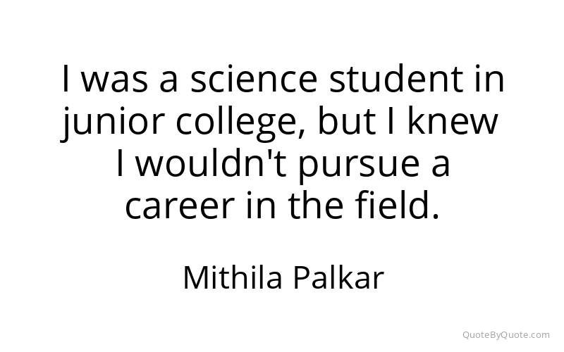 Preview image for this quote by Mithila Palkar