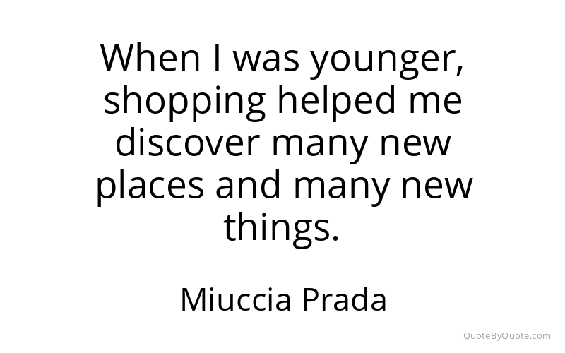 Preview image for this quote by Miuccia Prada