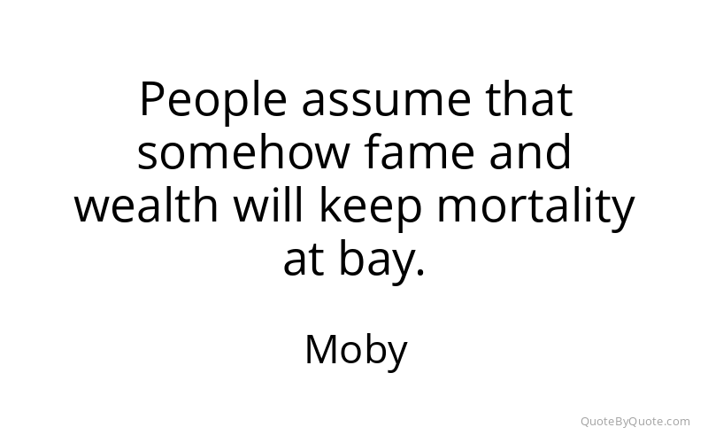 Preview image for this quote by Moby