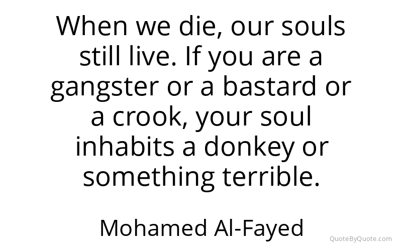 Preview image for this quote by Mohamed Al-Fayed