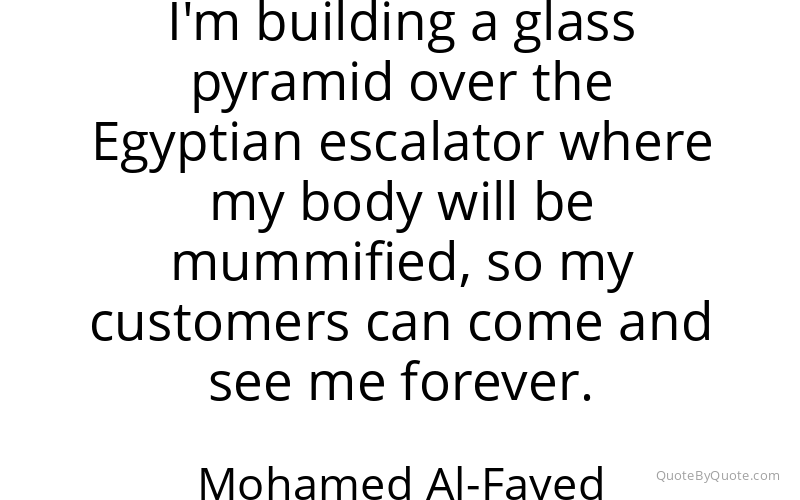 Preview image for this quote by Mohamed Al-Fayed