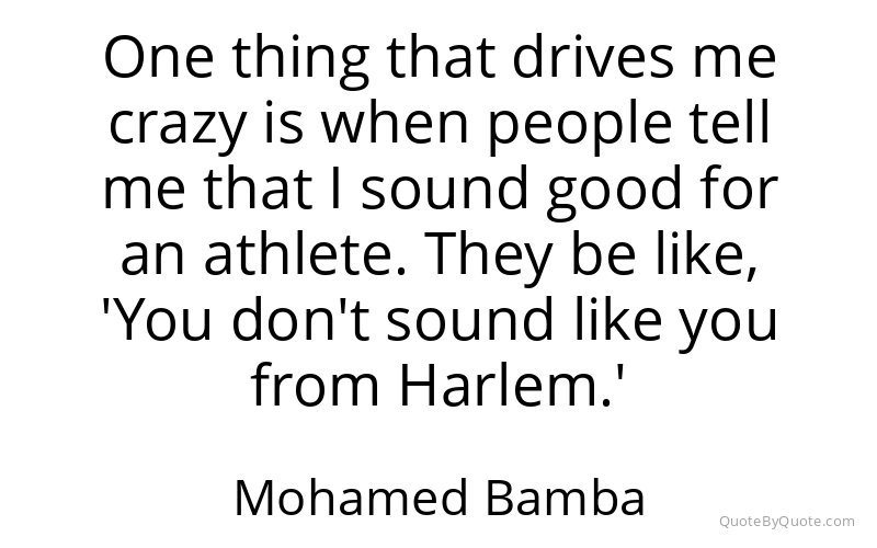 Preview image for this quote by Mohamed Bamba