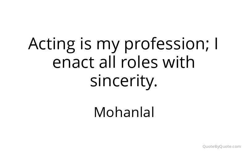 Preview image for this quote by Mohanlal
