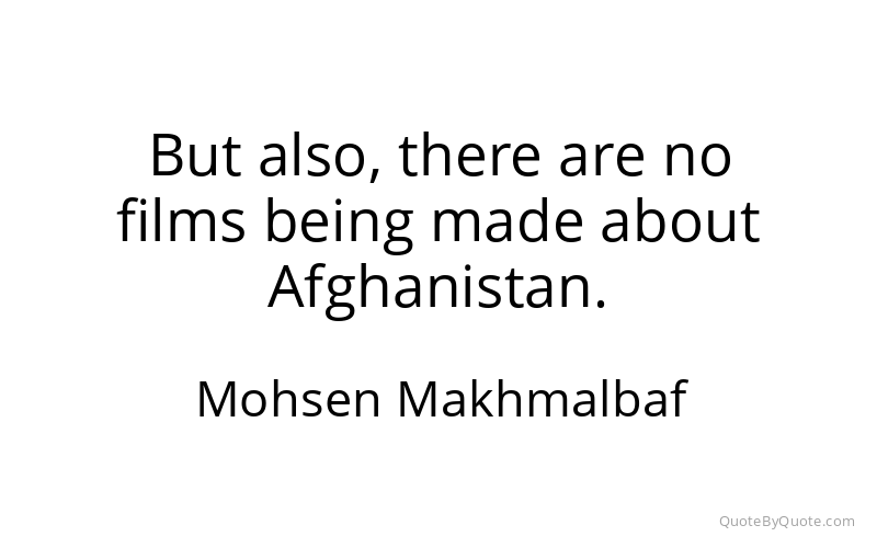 Preview image for this quote by Mohsen Makhmalbaf