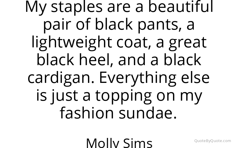 Preview image for this quote by Molly Sims