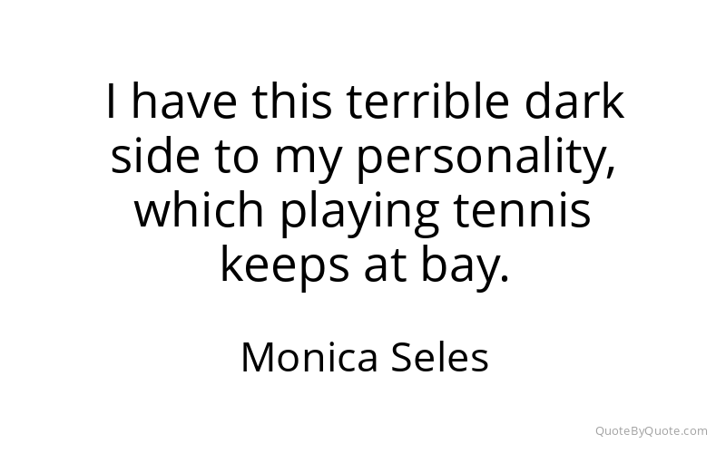 Preview image for this quote by Monica Seles
