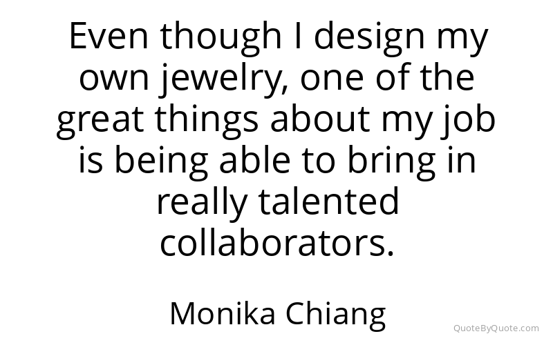 Preview image for this quote by Monika Chiang