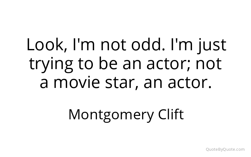 Preview image for this quote by Montgomery Clift